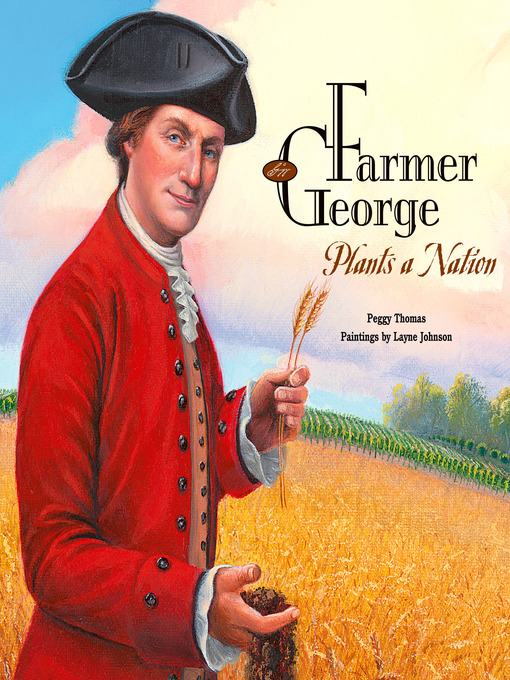 Title details for Farmer George Plants a Nation by Peggy Thomas - Wait list